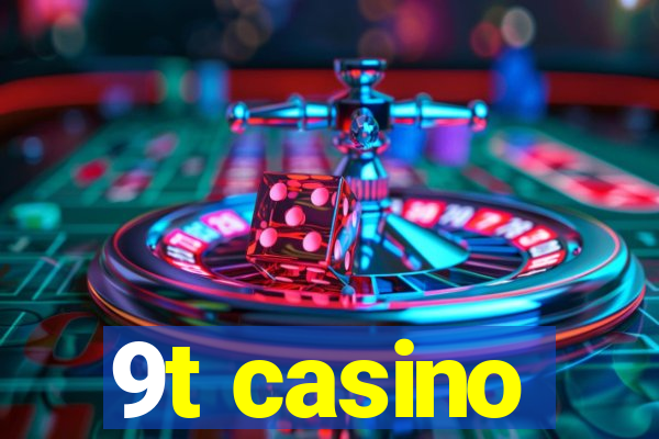 9t casino